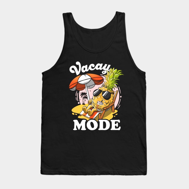 Vacay Mode On Pineapple Sunset Aloha Funny Vacation Mode On Tank Top by MerchBeastStudio